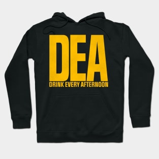 DEA - Drink Every Afternoon Hoodie